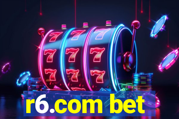 r6.com bet